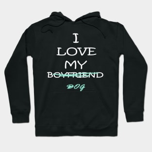 I love my boyfriend/dog women's tee Hoodie